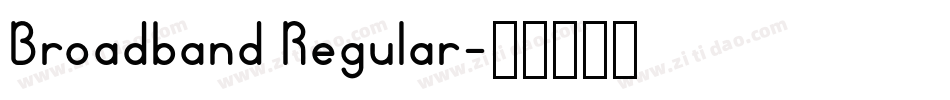 Broadband Regular字体转换